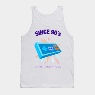 Since 90s Gamer and Proud - Gamer gift - Retro Videogame Tank Top